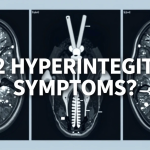 T2 Hyperintensity Symptoms: Causes, Warning Signs, Diagnosis & Treatment