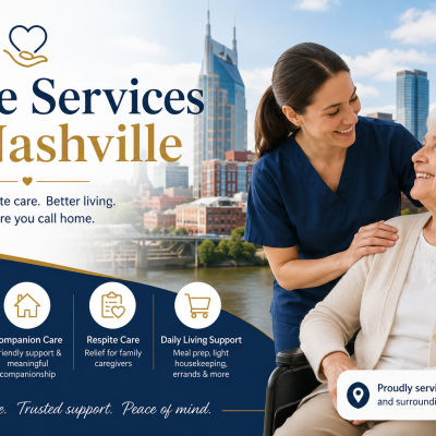 Care Services in Nashville: Complete Guide to Trusted Home and Health Care Providers
